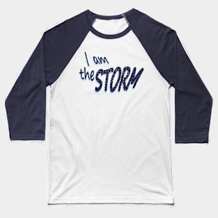 I am the STORM Baseball T-Shirt